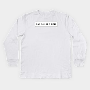 One Day At A Time Kids Long Sleeve T-Shirt